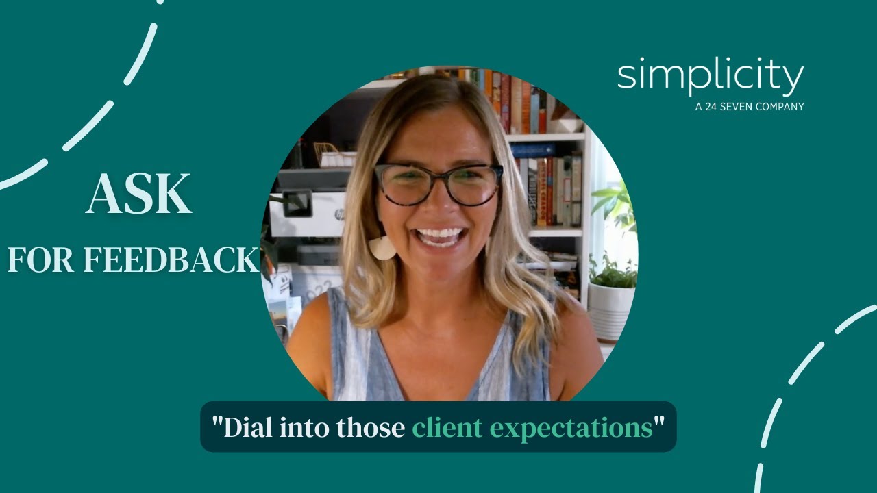 Be your client's secret weapon - ask for feedback!
