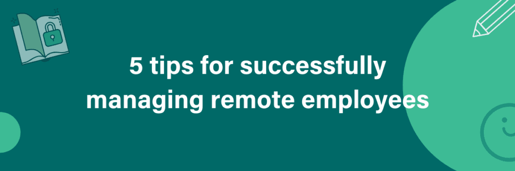 5 Tips For Successfully Managing Remote Employees - Simplicity Consulting